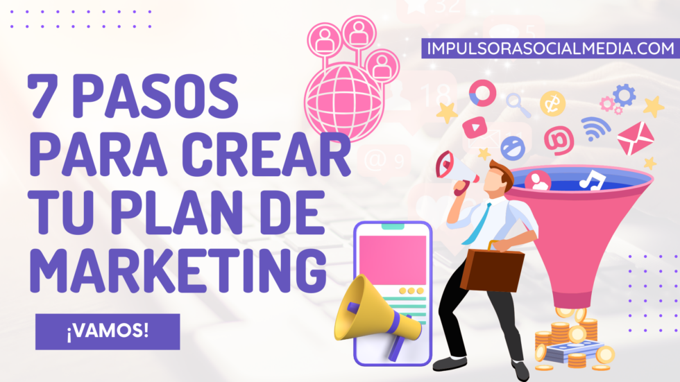 7 Pasos para Crear tu Plan de Marketing de manera Exitosa Infografía