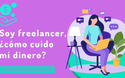 Soy freelancer, ¿cómo cuido mi dinero?